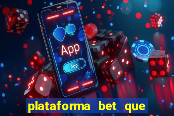 plataforma bet que paga ao se cadastrar